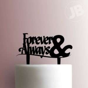 Forever and Always Cake Topper 100