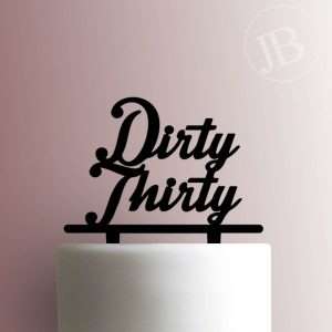 Dirty Thirty 225-092 Cake Topper