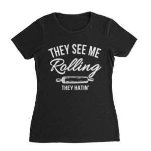They See Me Rolling Shirt (Womens)