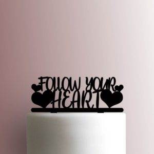 Follow Your Heart 225-A597 Cake Topper