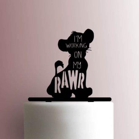 Lion King - Im Working On My Rawr 225-A685 Cake Topper