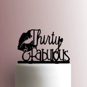 Thirty and Fabulous 225-A700 Cake Topper
