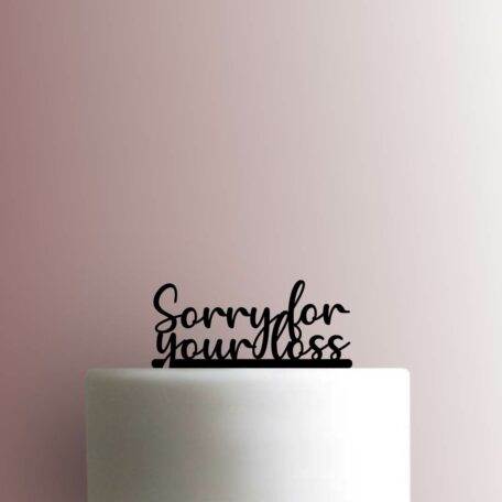 Sorry For Your Loss 225-B118 Cake Topper